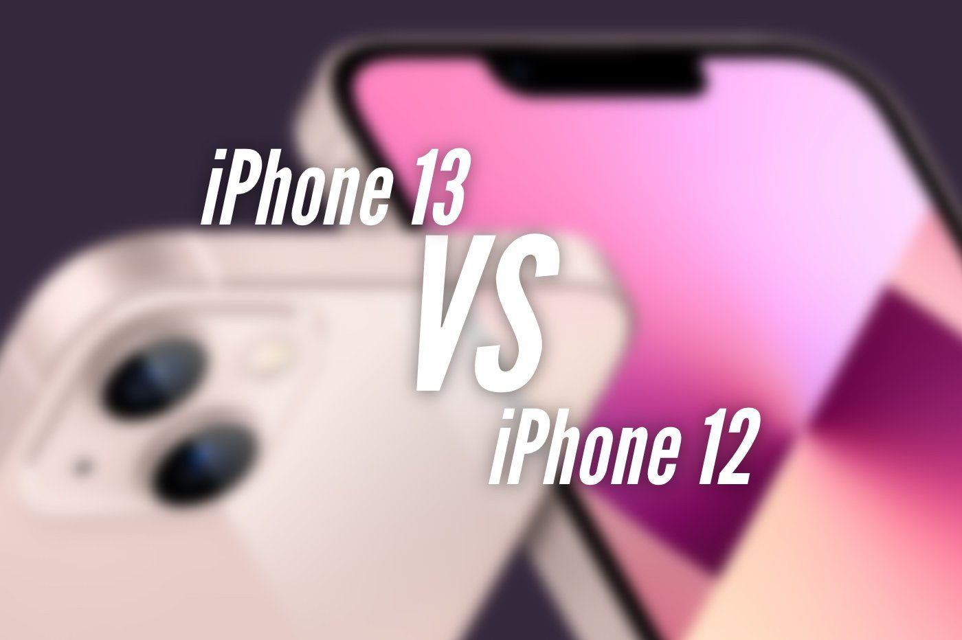 iphone 13 vs iphone 12 1