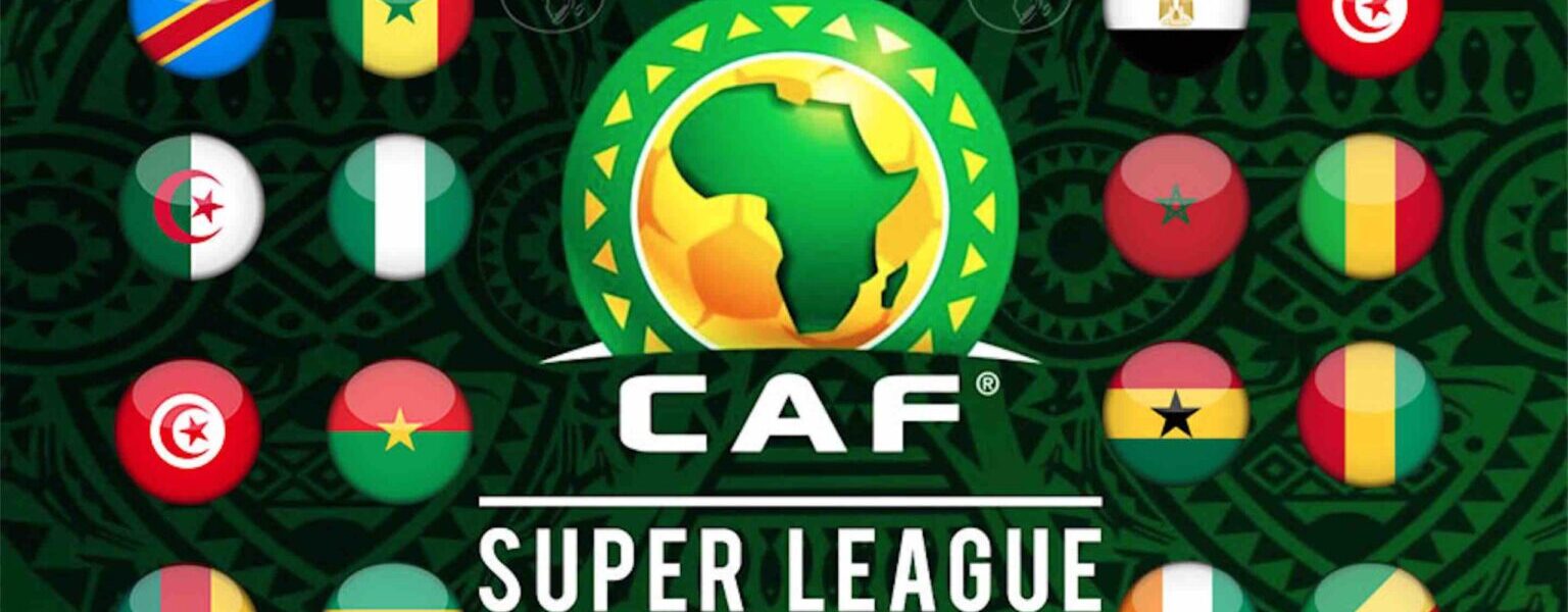 CAF Africa Super League Super Ligue africaine des clubs scaled 1 1536x960 1